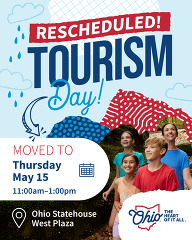 Rescheduled: Ohio Tourism Day. Moved to Thursday May 15 11am-1pm, Ohio Statehouse, West Plaza