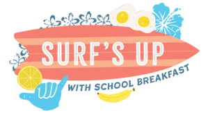 Surf's Up with School Breakfat