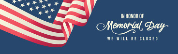 Closed for Memorial Day