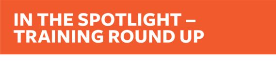 In the Spotlight – Training Round Up