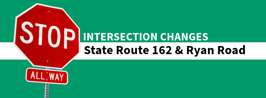 MED SR 162 & Ryan Rd Intersection Changes