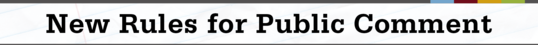 New Rules for Public Comment Banner