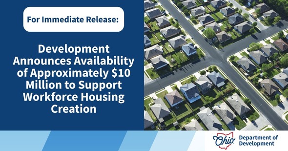 Development Announces Availability of Approximately $10 Million to Support Workforce Housing Creation