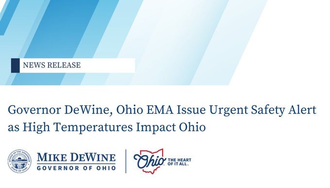 Governor DeWine, Ohio EMA Issue Urgent Safety Alert as High Temperatures Impact Ohio 