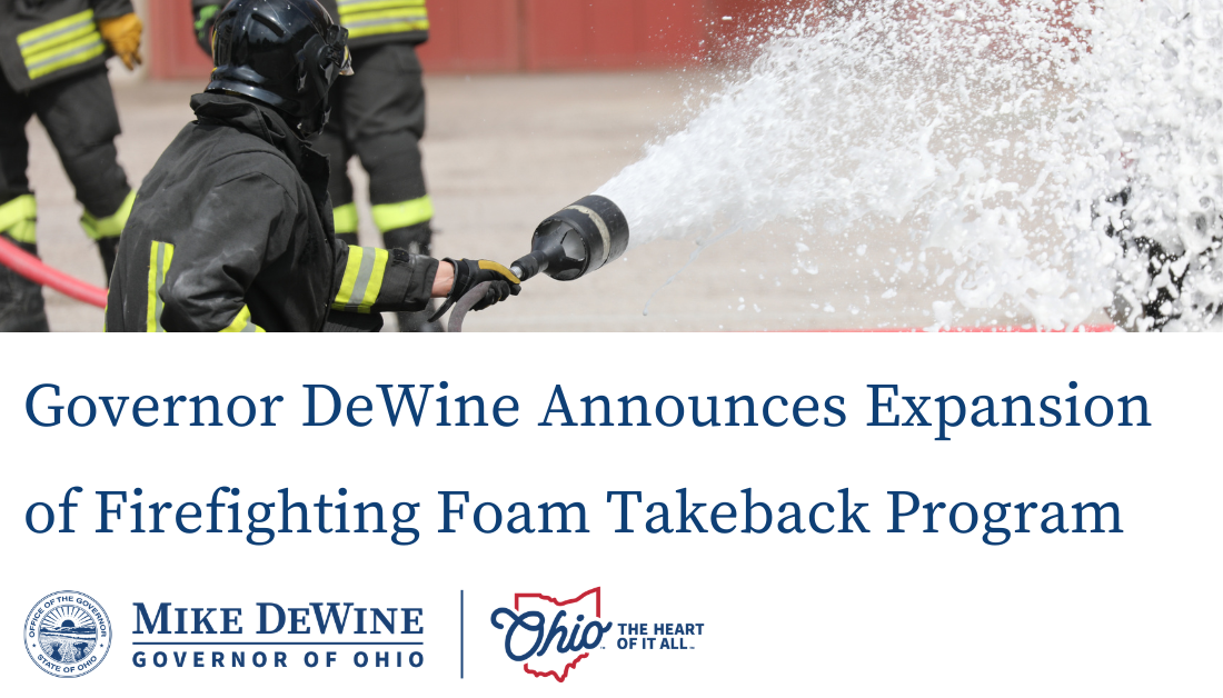 Governor DeWine Announces Expansion of  Firefighting Foam Takeback Program
