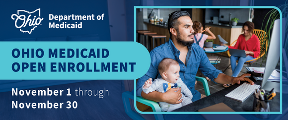 Ohio Medicaid Open Enrollment, November 1 through November 30
