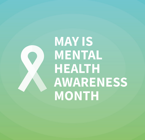 Decorative word art graphic reads "May is Mental Health Awareness Month"