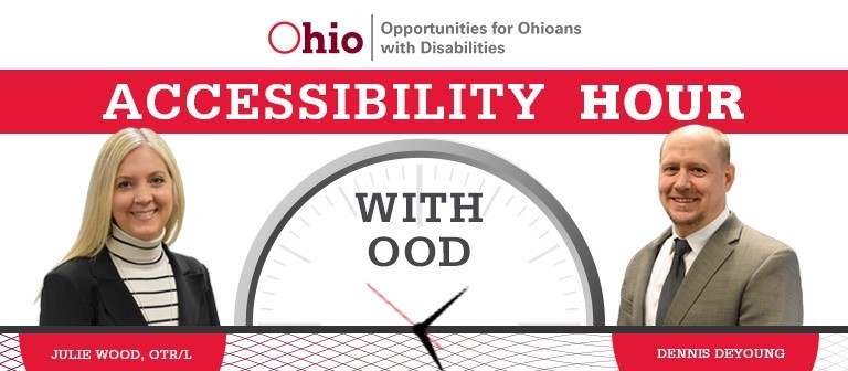  Info graphic featuring photos of Julie wood and Dennis DeYoung; Text: Accessibility Hour with OOD a free training