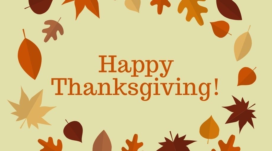 Graphic: yellow background with leaves, TEXT: Happy Thanksgiving
