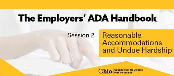 The Employers' ADA Handbook Session 2 Reasonable Accommodations and Undue Hardship