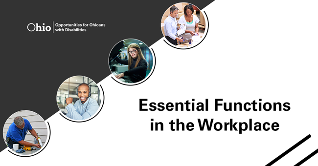 Essential Functions graphic featuring four photos of individuals with disabilities, OOD Logo and text: Essential Functions in the Workplace