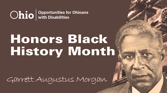 Graphic with photo of Garrett Augustus Morgan with text: Honors Black History Month