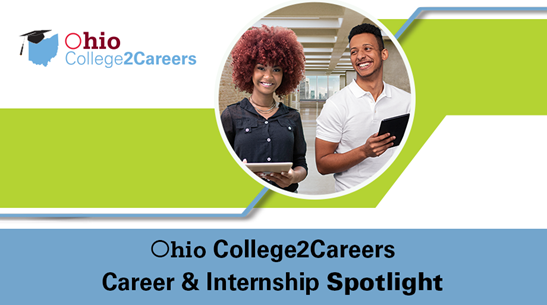 College2Careers Logo with photo of African-American  young woman and a young man Text: Ohio College2Careers Career & Internship spotlight