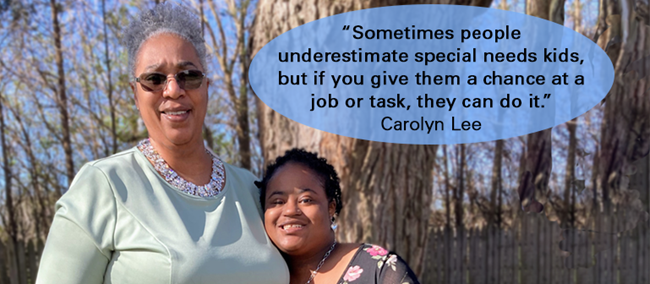 Photo of woman and her daughter: "Sometimes people underestimate special needs kids, but if you give them a chance at a job or task, they can do it."