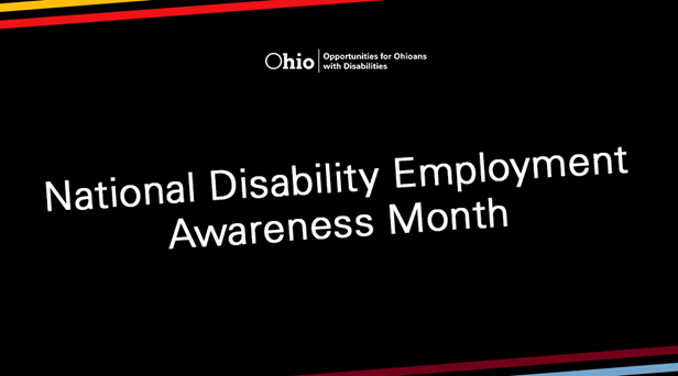  Graphic with black background and colored stripes on the edges Text: National Disability Employment Awareness Month