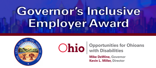 Gov Inclusive Employer Award Text & Seal of Ohio image and text Opportunities for Ohioans with Disabilities