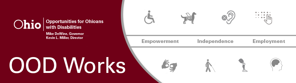OOD Works Header.  Graphic of universal symbols of disabilities. Text, OOD logo, OOD Works, Empowerment Independence Employment
