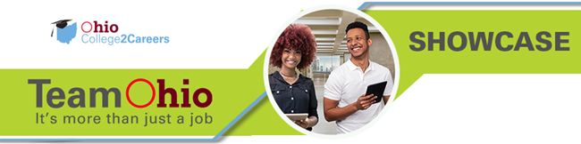 Ohio College2Careers logo. Text, TeamOhio It's more than just a job  Showcase. Photo of a man and woman smiling