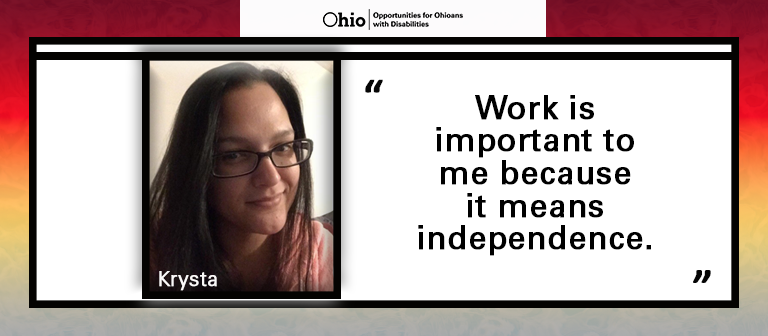 Krysta pictured. "Work is important to me because it means independence." 