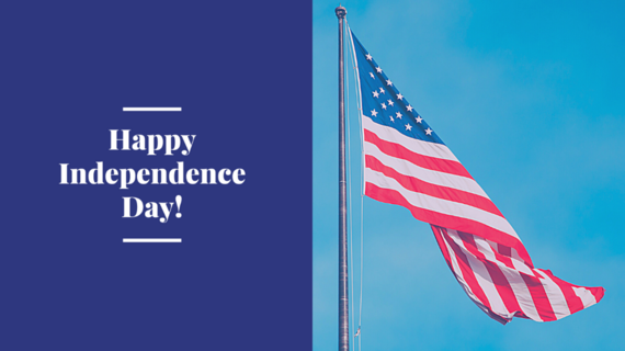 Photo of the American Flag, text Happy Independence Day