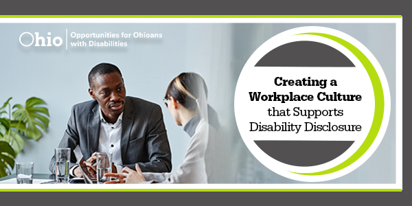 Creating a workplace culture that supports disability disclosure