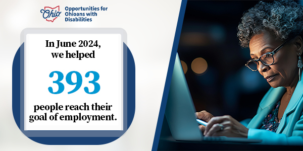 OOD In June 2024, we helped 393 people reach their goal of employment.