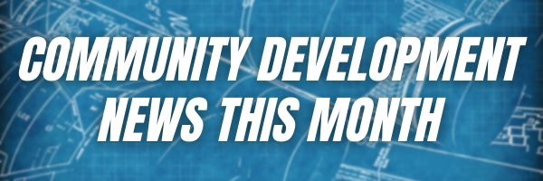 Community Development News This Month banner graphic