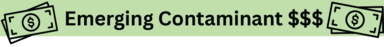 Emerging Contaminant