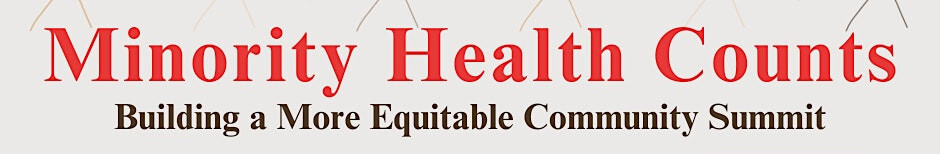 logo, Minority Health Counts Building a More Equitable Community Summit