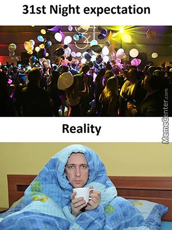 Top photo is of a party with words "31st day expectations." Bottom photo Man wrapped in blanket with word "reality."