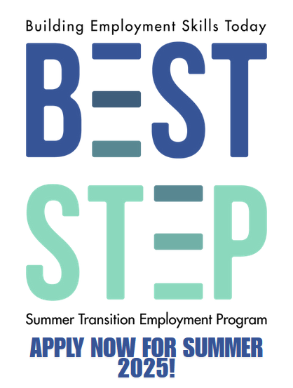 BEST STEP Building Employment Skills for Today Summer Transition Employment Program Apply Now for Summer 2025!