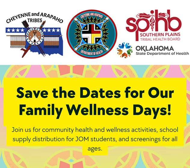 Cheyenne and Arapaho Department of Health: Family Wellness Days, details in paragraph below