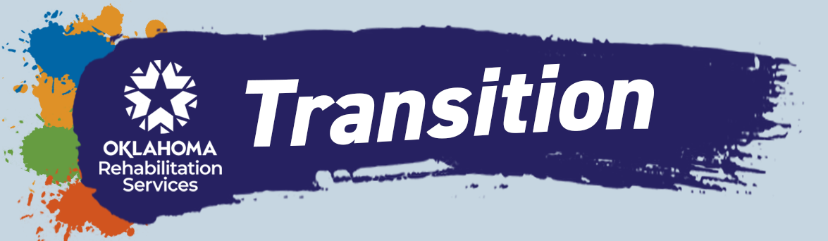 Oklahoma Rehabilitation Services - Transition