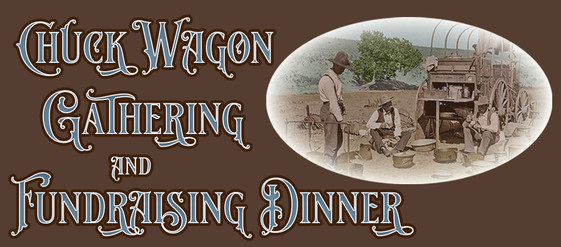 Chuck Wagon Gathering and Fundraising Dinner with a colorized photo of cowboys eating around a chuck wagon