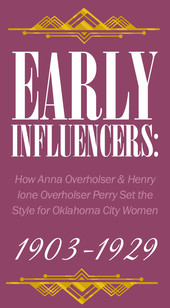 a banner for the Exhibit "Early Influencers" with a 1920s photo of Anna and Henry Ione Overholser