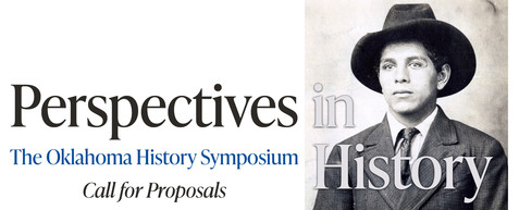 A banner with the words Perspectives in History, Oklahoma History Symposium Call for Proposals