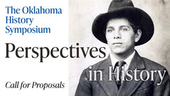 A photograph of Rufino Rodrigues and the words The Oklahoma History Symposium "Perspectives in History" Call for Proposals