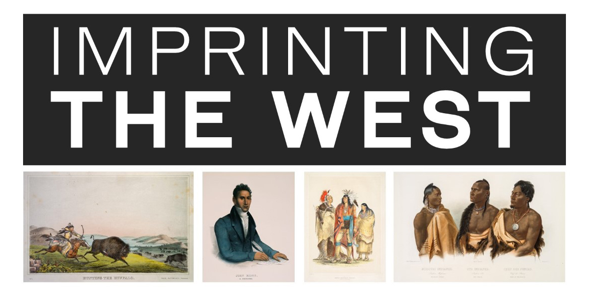 A collage of prints from the 1800s and the heading "Imprinting the West"