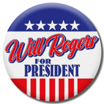 A button with a patriotic design touting "Will Rogers for President"