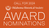 a rust colored graphic with the words Call for 2024 Oklahoma Historical Society Award Nominations