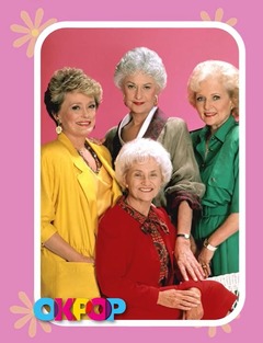 Rue Mclanhan, Betty White, Bea Arthur and Estelle Getty pictured as "The Golden Girls" with the OKPOP logo below