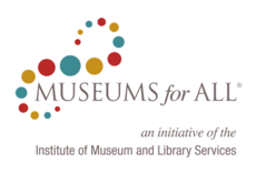Museums for All registered logo with the words "an initiative of the Institute of Museum and Library Services
