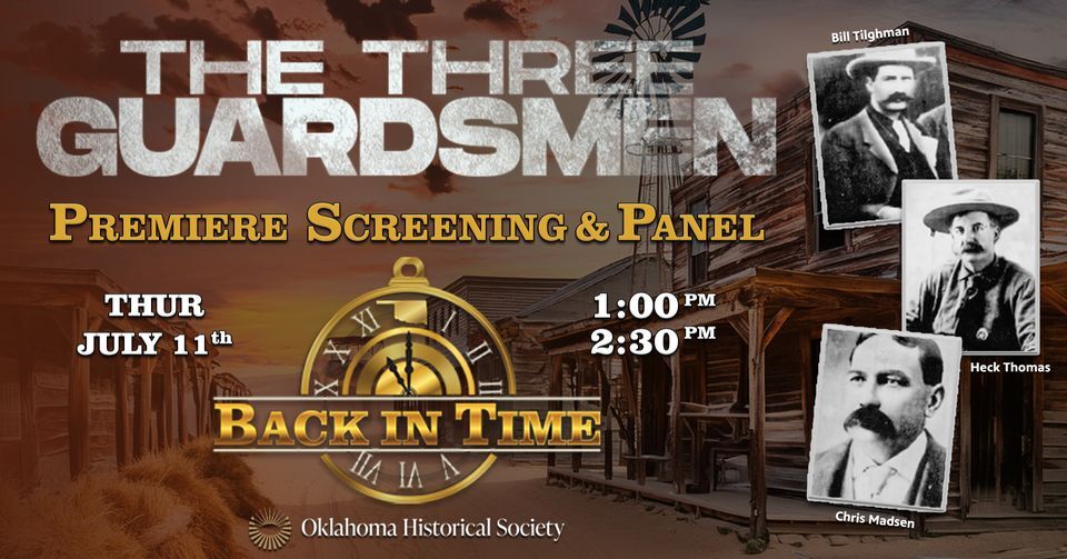 A banner with images of "The Three Guardsmen" episode of Back in Time: Bill Tilghman, Heck Thomas, Chris Madson with a western town