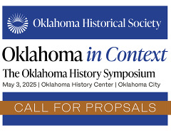 Oklahoma Historical Society "Oklahoma in Context" The Oklahoma History Symposium button with blue band and "Call for Proposals"