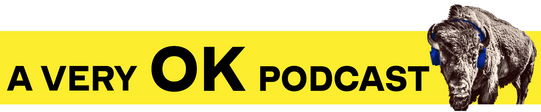 A Very OK Podcast Logo banner with a bison wearing headphones