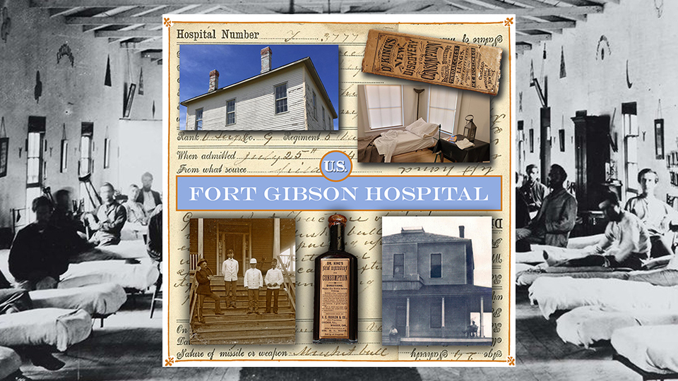 A Collage of historic photos depicting the Fort Gibson historic hospital, Civil War soldiers in their sick beds and antique medicine bottles