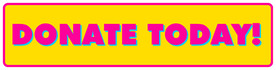 OKPOP Donate Today Button. Bright pink letters with a light blue shadow and a yellow background