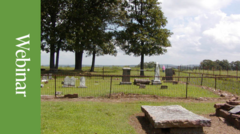 Saving the Sacred: "Cemetery Research and Recordation, Session 2" with Jason Harpe, photo of a rural cemetery