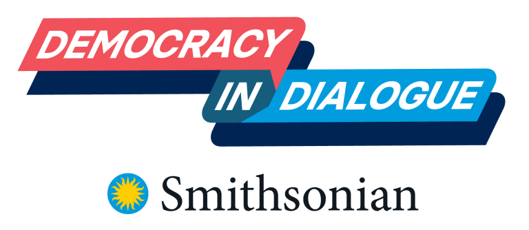 Two interwoven banners that read Democracy in Dialogue. The Smithsonian logo falls below the banners