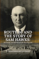 The cover of the book Route 66 and the Story of Sam Hawks, with an image of Sam Hawks and Route 66 road construction 